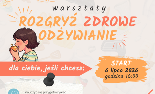 Zdjęcie do Warsztaty &bdquo;Rozgryź zdrowe odżywianie&rdquo; w Chełście