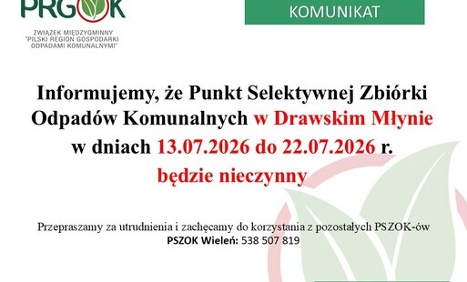 PSZOK w Drawskim Młynie nieczynny 13 - 22 lipca 2026 r.