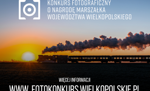 Konkurs Fotograficzny o Nagrodę Marszałka Województwa Wielkopolskiego