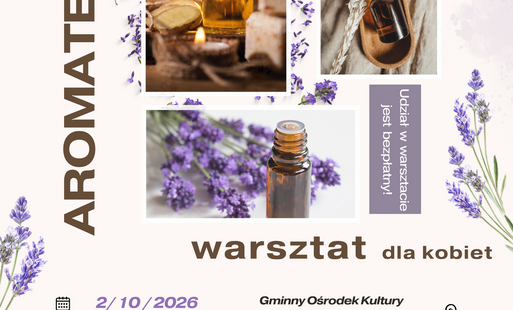 Magia zapachów i natury w regionie noteckim!